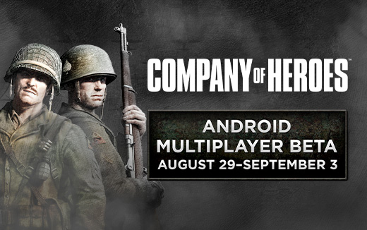 Rapport de statut : débarquement de la bêta multijoueur de Company of Heroes sur Android le 29 août