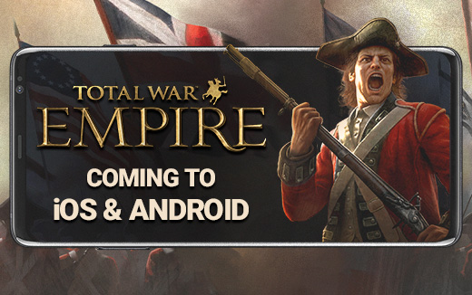 Gunpowder and Dominion — Total War: EMPIRE Plants its Flag on iOS & Android in Autumn 2024