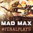 Feral or savage? #FeralPlays Mad Max for Linux