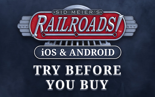 All Aboard! — Try Before You Buy Now Available for Sid Meier’s Railroads!