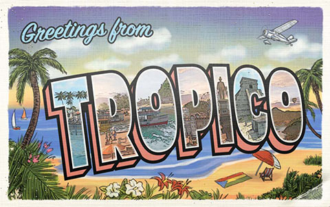 Greetings from Tropico